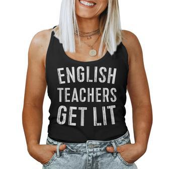 English Teachers Get Lit Teacher Women Tank Top | Mazezy