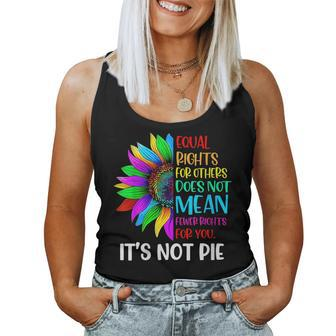Equal Rights For Others Its Not Pie Lgbt Ally Pride Month Women Tank Top | Mazezy