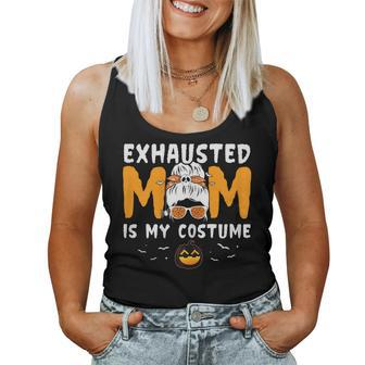 Exhausted Mom Is My Costume Messy Bun Halloween Women Tank Top | Mazezy