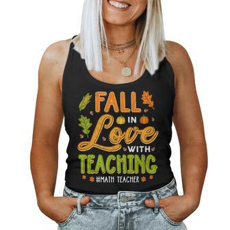 Fall In Love With Teaching Math Teachers Thanksgiving Women Tank Top | Mazezy