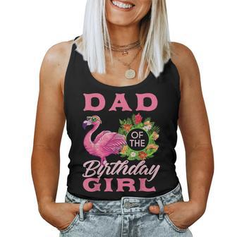Family Flamingo Matching - Dad Of The Birthday Girl Women Tank Top | Mazezy DE