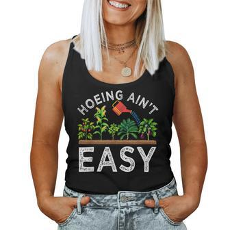 Farmer Hoeing Aint Easy Vegetable Plants Gardening Gardener Women Tank Top | Mazezy