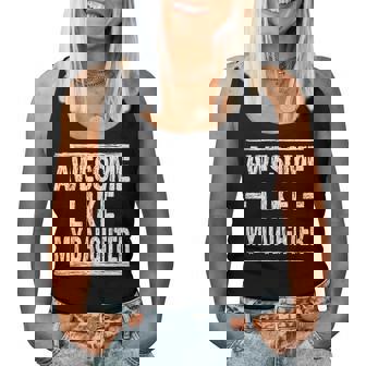 Fathers Day Quote Awesome Like My Daughter Cool Father Day Women Tank Top | Mazezy