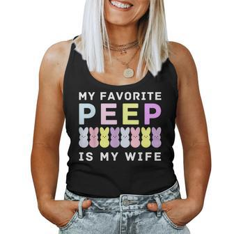 My Favorite Peep Is My Wife Easter Peeps Husband For Husband Women Tank Top | Mazezy