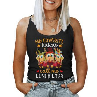 My Favorite Turkeys Call Me Lunch Lady Fall Thanksgiving Women Tank Top | Mazezy DE