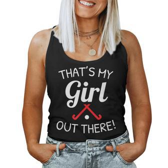 Field Hockey MomDad That's My Girl Out There Women Tank Top | Mazezy
