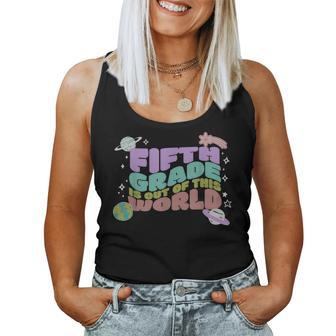 Fifth Grade Is Out Of This World 5Th Grade Outer Space Women Tank Top | Mazezy