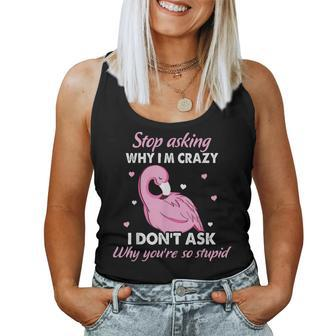 Flamingo Stop Asking Why Im Crazy Christmas Flamingo Women Tank Top | Mazezy