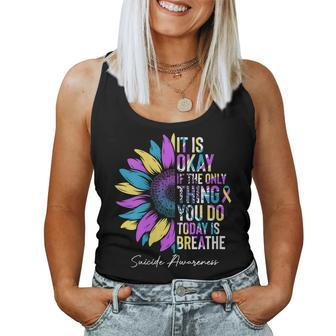Flower Its Ok If The Only Thing You Do Today Is Breathe Women Tank Top Weekend Graphic - Monsterry