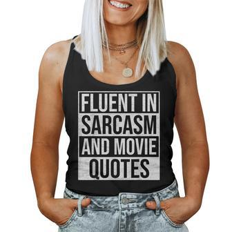 Fluent In Sarcasm And Movie Quotes Sarcastic Friends Women Tank Top | Mazezy