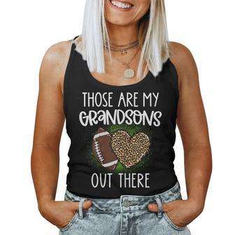 Football Those Are Grandsons Out There Football Grandma Women Tank Top - Seseable