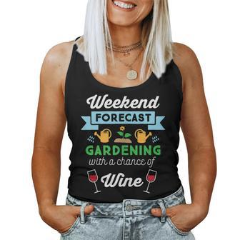 Weekend Forecast Gardening Wine Lover Gardener Women Tank Top - Seseable