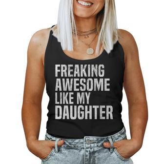 Freaking Awesome Like My Daughter Girl Fathers Day Dad Women Tank Top | Mazezy