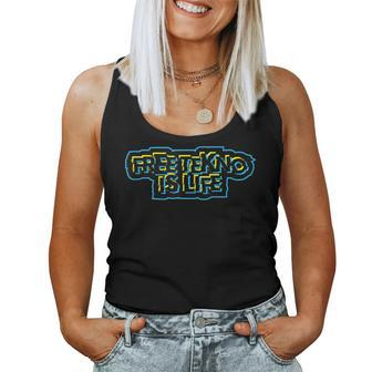 Free Tekno Is Life Hardtek Freetecno Women Women Tank Top | Mazezy