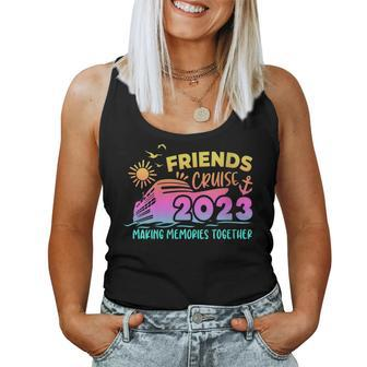 Friends Cruise 2023 Making Memories Together Friend Vacation Women Tank Top - Monsterry UK