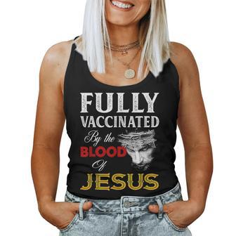 Fully Vaccinated By The Blood Of Jesus Faith Christian Faith Women Tank Top | Mazezy