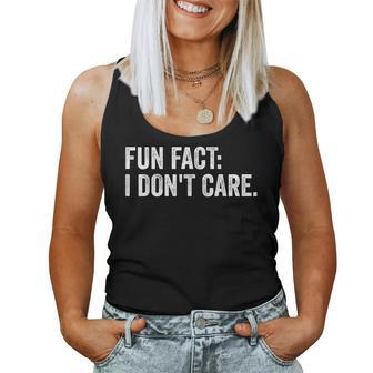 Fun Fact I Don't Care Saying Sarcastic Women Tank Top - Monsterry CA