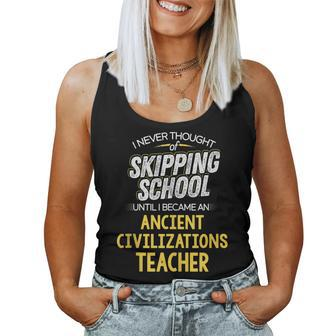 Ancient Civilizations Teacher Skip School Women Tank Top | Mazezy