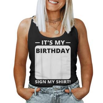 Birthday For And Women- It's My Birthday Sign My Women Tank Top | Mazezy
