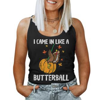Came In Like A Butterball Fall Thanksgiving Women Women Tank Top - Monsterry