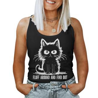 Cat Fluff Around And Find Out Women Tank Top - Thegiftio UK