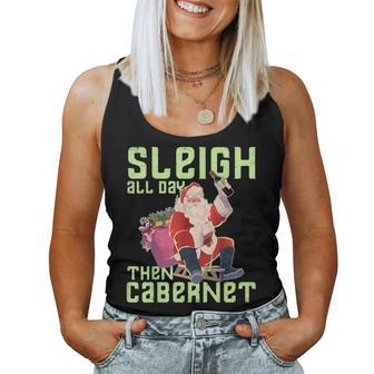 Christmas Wine T Sleigh All Day Then Cabernet Women Tank Top | Mazezy