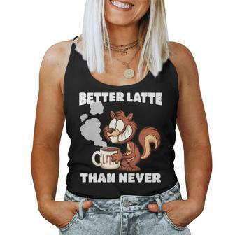 Coffee Latte Drinker Quote With Eager Squirrel Women Tank Top | Mazezy