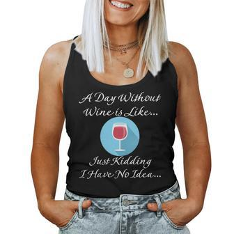 A Day Without Wine Lover Saying For Women Tank Top - Seseable