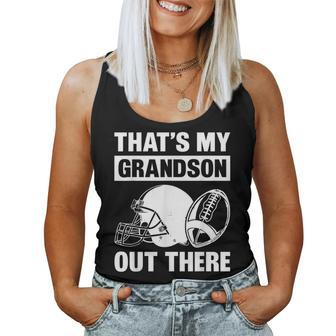 Football Grandma Grandpa That's My Grandson Out There Women Tank Top - Seseable