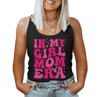 In My Girl Mom Era Mother's Day Mom Life Women Tank Top - Thegiftio UK