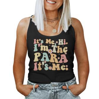 Paraprofessional Groovy It's Me Hi I'm The Para Its Me Women Tank Top - Monsterry