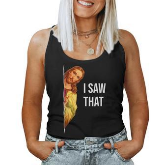 Funny Quote Jesus Meme I Saw That Christian God Women Tank Top Weekend Graphic - Monsterry DE