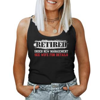 Retired Under New Management See Wife For Details Women Tank Top | Mazezy