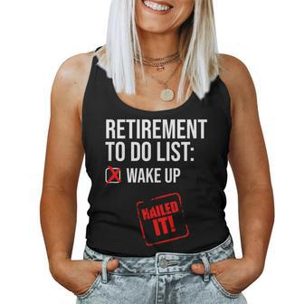 Funny Retirement To Do List Nailed It Retired Retiree Humor Women Tank Top Weekend Graphic - Monsterry DE