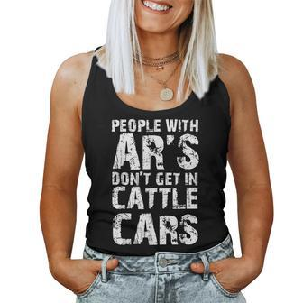 Funny Sarcastic People With Ars Dont Get In Cattle Cars Women Tank Top Weekend Graphic - Monsterry