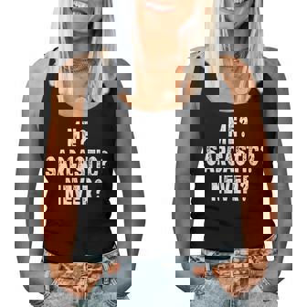 Sarcastic Never Sarcasm Saying Women Tank Top | Mazezy