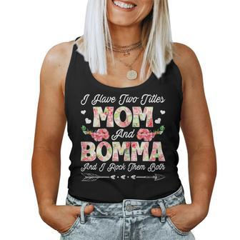 I Have Two Titles Mom And Bomma Cute Mother's Day Women Tank Top | Mazezy DE