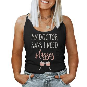 Wine Lover My Doctor Says I Need Glasses Wine Women Tank Top | Mazezy