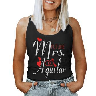 Future Mrs Aguilar Wife To Be Bride To Be Valentine Women Tank Top | Mazezy