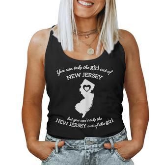 You Can Take The Girl Out Of Nj For Jersey Girl W Nj Family Women Tank Top Weekend Graphic - Seseable