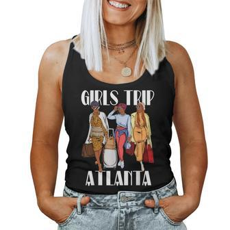 Girls Trip Atlanta 2023 Vacation Weekend Black Women Tank Top - Seseable