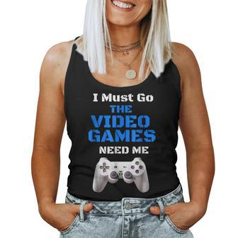 I Must Go The Video Games Need Me T Christmas Games Women Tank Top | Mazezy
