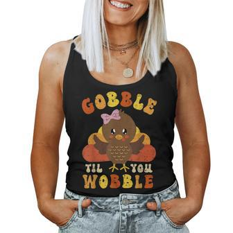 Gobble Til You Wobble Cute Turkey Thanksgiving Girls Girls Women Tank Top - Monsterry