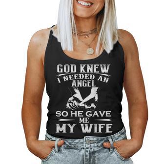 God Knew I Needed An Angel So He Gave Me My Wife On Back Women Tank Top - Thegiftio UK