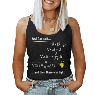 God Said Maxwells Equations And Then There Was Light Physics Women Tank Top | Mazezy