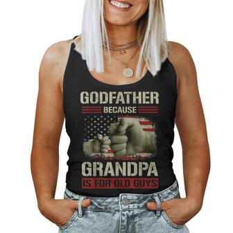 Godfather Because Grandpa Is For Old Guys Usa Flag Dad Papa Women Tank Top | Mazezy