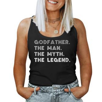 Godfather The Man The Myth The Legend Cool Godfather Women Tank Top | Mazezy