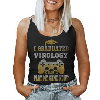 I Graduated Virology Can Play My Game Now Student Teacher Women Tank Top | Mazezy