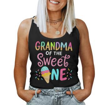Grandma Of Sweet 1 First Birthday Matching Family Ice Cream For Grandma Women Tank Top | Mazezy DE