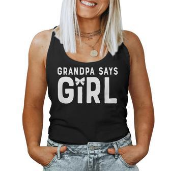Grandpa Says Girl Gender Team Reveal Grandfather Cute Women Tank Top | Mazezy